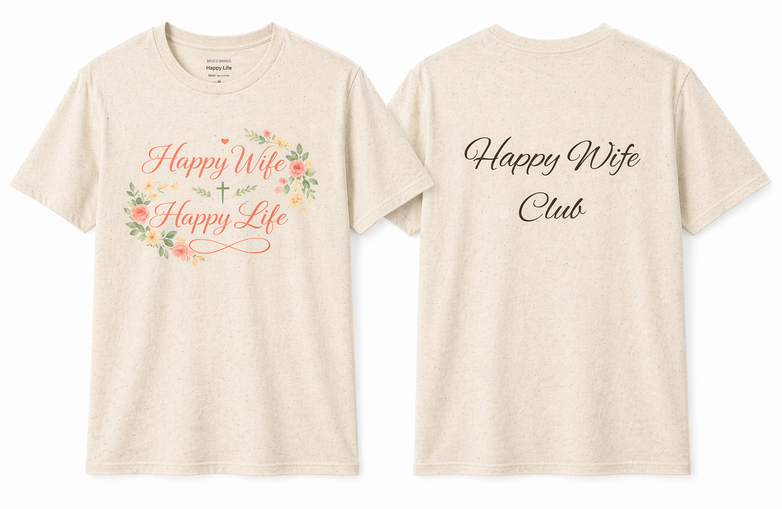 Happy Wife, Happy Life Front & Back T-Shirt